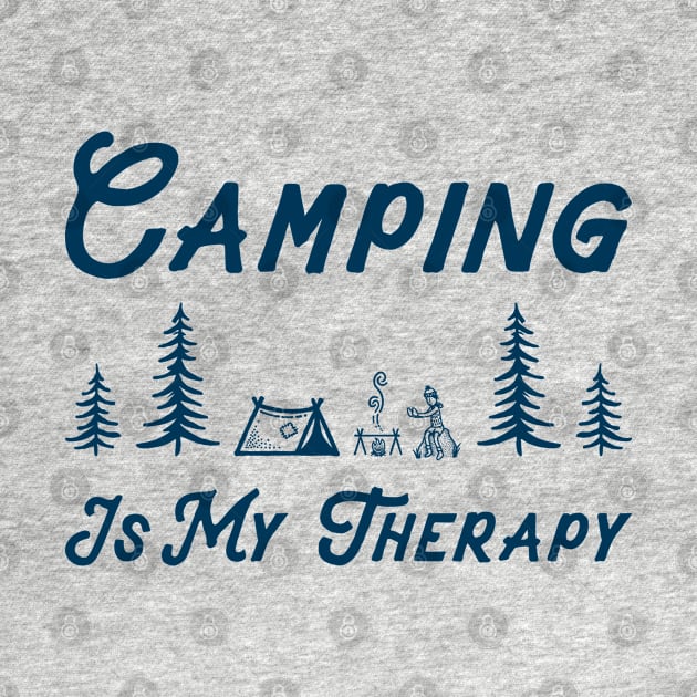 Camping Is My Therapy by happysquatch